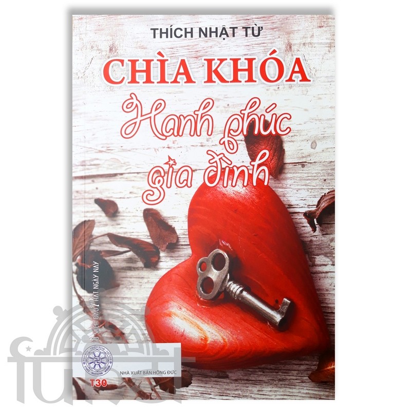 Chìa Khóa Hạnh Phúc Gia Đình - Thích Nhật Từ (Đạo Phật Ngày Nay)